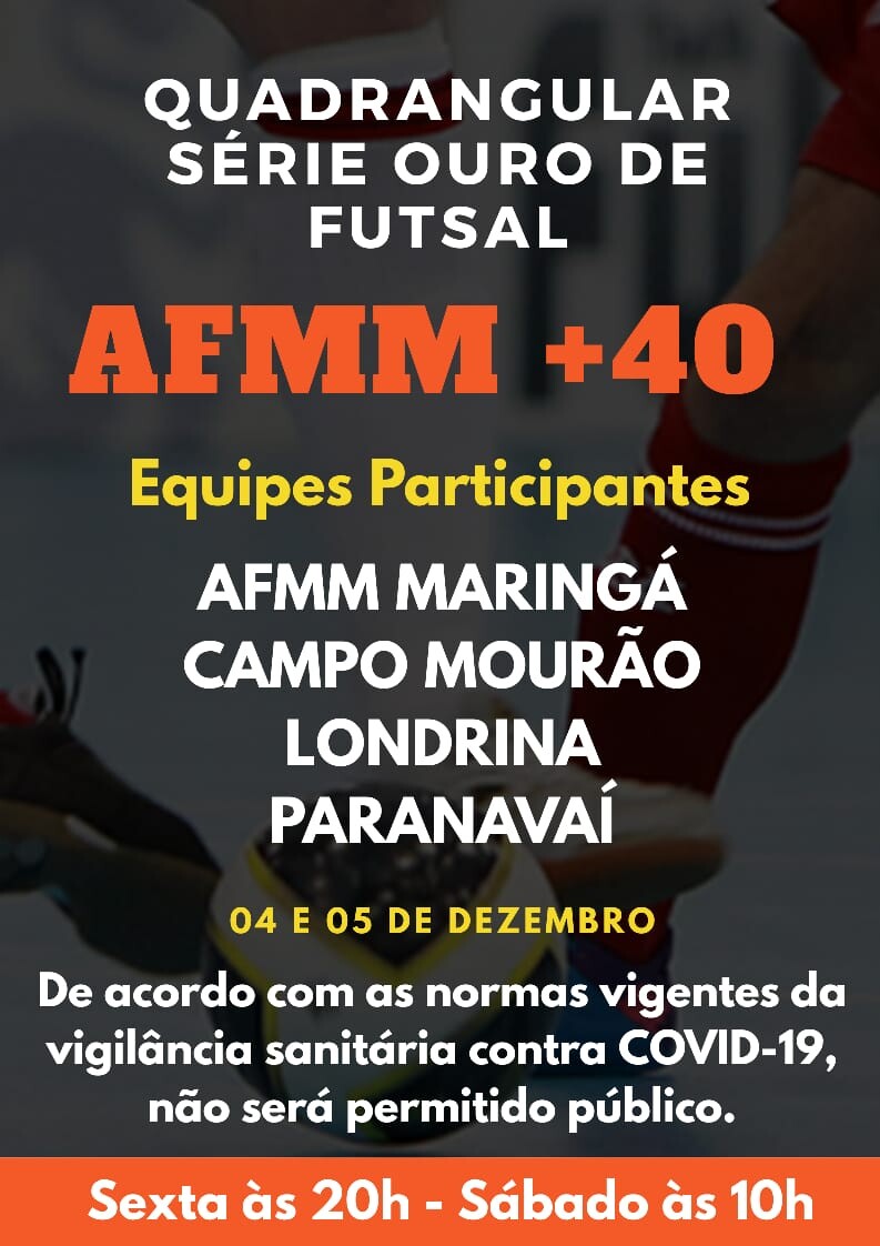 Vem a�: Quadrangular S�rie Ouro+40 de Futsal na AFMM